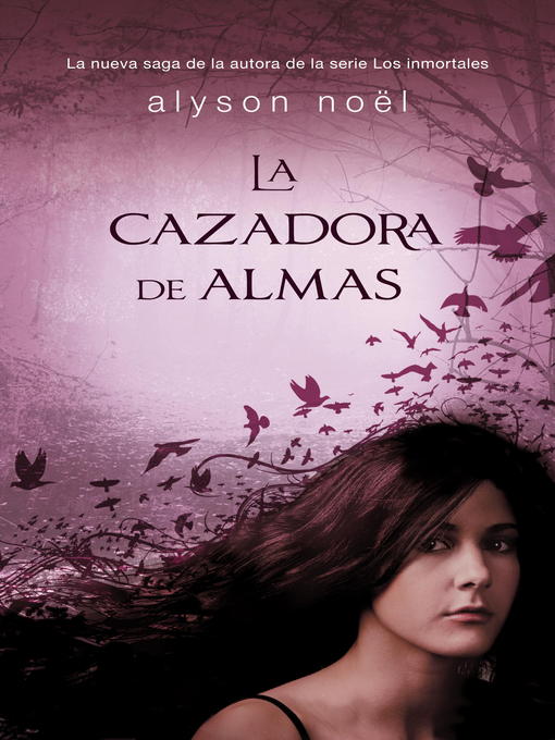 Title details for La cazadoera de almas by Alyson Noel - Available